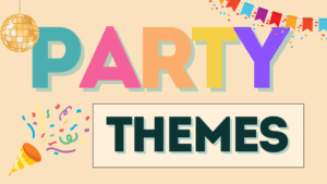 Birthday Party Theme